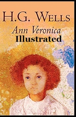 Ann Veronica Illustrated by H.G. Wells