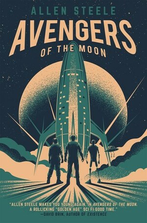 Avengers of the Moon: A Captain Future Novel by Allen M. Steele