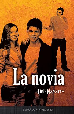 La novia: First-Year Spanish Reader by Deb Navarre