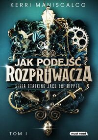 Jak podejść Rozpruwacza by Kerri Maniscalco