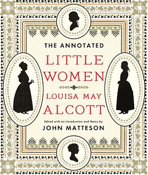 The Annotated Little Women by Louisa May Alcott