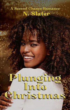 Plunging into Christmas  by N. Slater