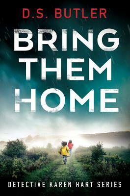 Bring Them Home by D.S. Butler