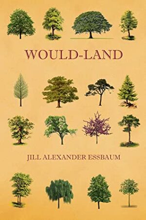 Would-Land by Jill Alexander Essbaum