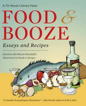 Food & Booze: A Tin House Literary Feast by Stuart Dybek, Lydia Davis, Grace Paley