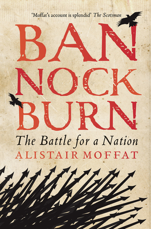 Bannockburn by Alistair Moffat