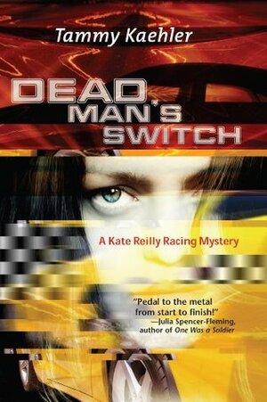 Dead Man's Switch: A Kate Reilly Mystery by Tammy Kaehler