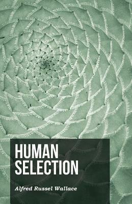 Human Selection by Alfred Russel Wallace