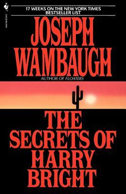 The Secrets of Harry Bright by Joseph Wambaugh