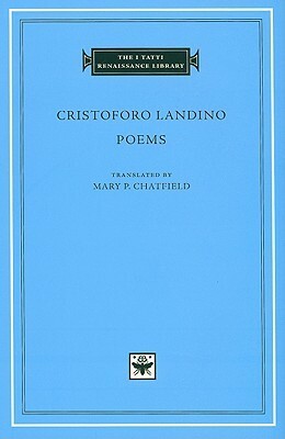 Poems (The I Tatti Renaissance Library) by Cristoforo Landino, Mary P. Chatfield