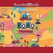 Road Tripped by Pete Hautman