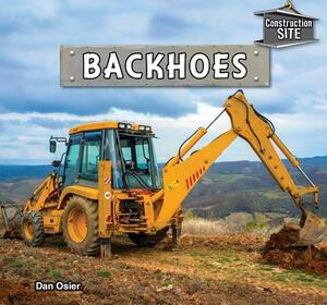 Backhoes by Dan Osier