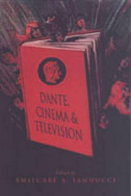 Dante, Cinema, and Television by 