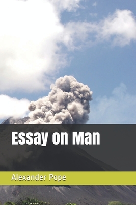 Essay on Man by Alexander Pope