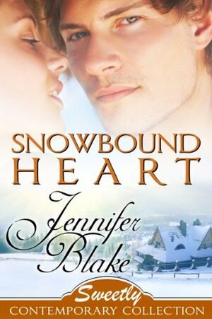 Snowbound Heart (Sweetly Contemporary Collection Book 6) by Jennifer Blake