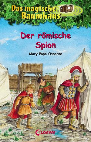 Der römische Spion by Mary Pope Osborne