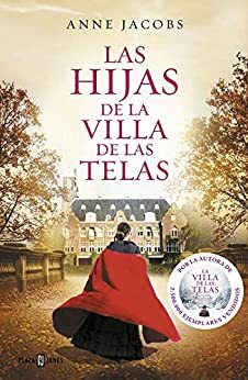 Las hijas de la villa de las telas by Anne Jacobs