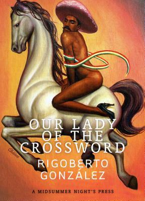 Our Lady of the Crossword by Rigoberto Gonzalez