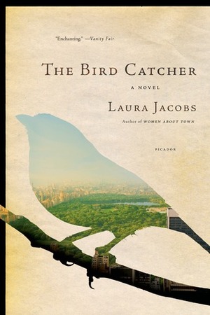 The Bird Catcher by Laura Jacobs