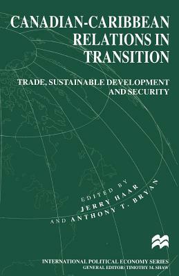 Canadian-Caribbean Relations in Transition: Trade, Sustainable Development and Security by 