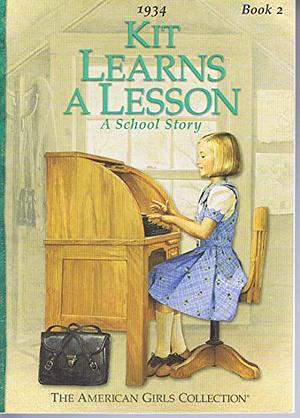 Kit Learns a Lesson: A School Story by Valerie Tripp