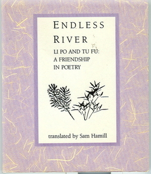 Endless River by Sam Hamill, Li Bai