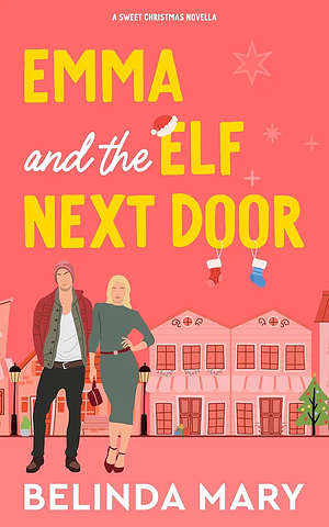 Emma and the Elf Next Door by Belinda Mary