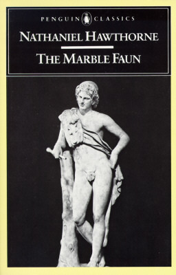 The Marble Faun: or, The Romance of Monte Beni by Richard H. Brodhead, Nathaniel Hawthorne