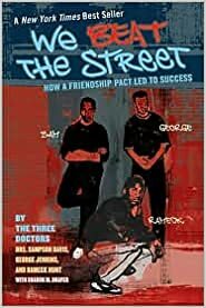 We Beat the Street by Sharon M. Draper, Rameck Hunt, Sampson Davis, George Jenkins