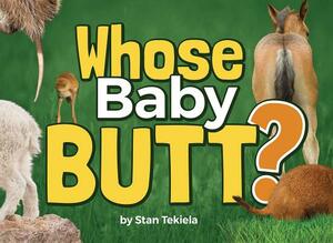 Whose Baby Butt? by Stan Tekiela