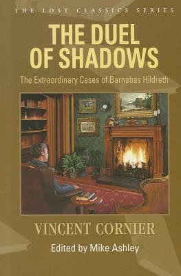 The Duel of Shadows: The Extraordinary Cases of Barnabas Hildreth by Mike Ashley, Vincent Cornier