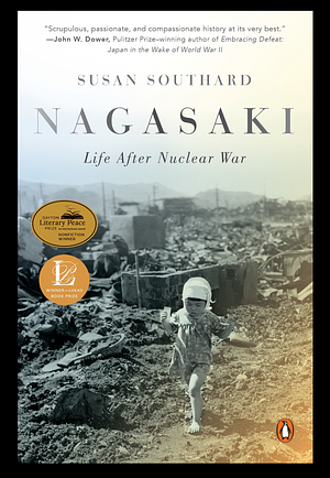 Nagasaki: Life After Nuclear War by Susan Southard