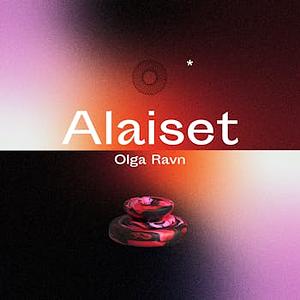 Alaiset by Olga Ravn