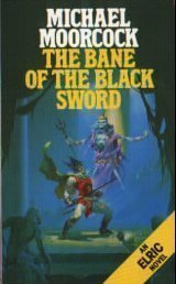 The Bane of the Black Sword by Michael Moorcock