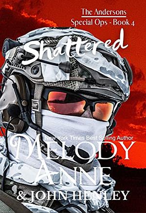 Shattered by Melody Anne