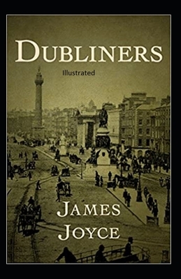 Dubliners Illustrated by James Joyce