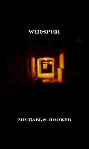 Whisper by Michael S. Booker