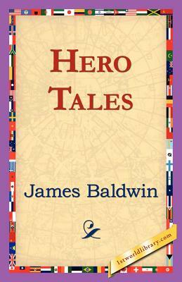 Hero Tales by James Baldwin