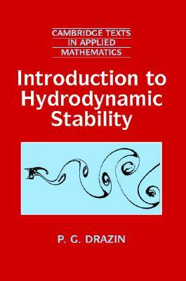 Introduction to Hydrodynamic Stability by P. G. Drazin