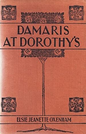 Damaris at Dorothy's by A. Bestall, Elsie J. Oxenham