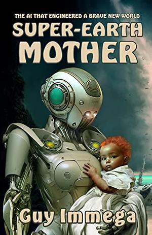 super-earth mother by Guy Immega