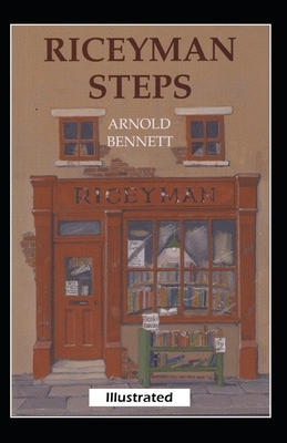 Riceyman Steps Illustrated by Arnold Bennett