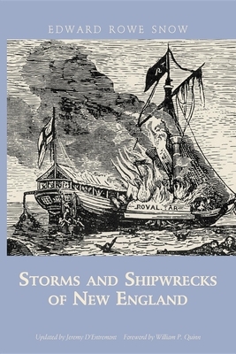 Storms and Shipwrecks of New England by Edward Rowe Snow