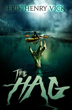 The Hag (The Bloodletter Collections Book 2) by Erik Henry Vick