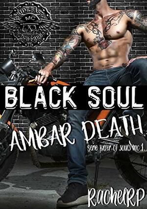 Black soul, ambar death by Rachel R.P.