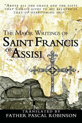 The Major Writings of Saint Francis of Assisi by Francis Of Assisi