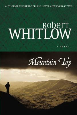 Mountain Top by Robert Whitlow