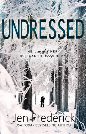 Undressed by Jen Frederick