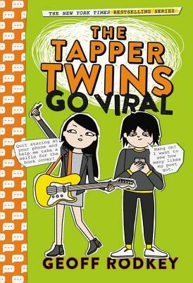 The Tapper Twins Go Viral by Geoff Rodkey