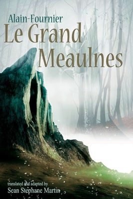 Le Grand Meaulnes by Sean Stephane Martin